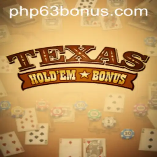 Exploring the Thrilling World of Texas Hold'em Bonus with PHP63.COM